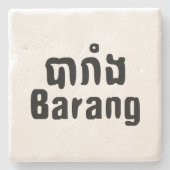 Barang ♦ Buitenlanders in Khmer Language Script ♦ Stenen Onderzetter (Voorkant)
