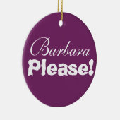 Barbara Alsjeblieft. Alsjeblieft Barbara. Keramisch Ornament (Rechts)