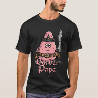 Barbare Papa - fantasie humor met een knipoog T-shirt