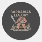 Barbarian Leg Day - Funny Gym Workout Ronde Sticker (Voorkant)