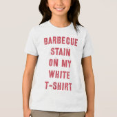 Barbecue vlek op mijn wit _2 Tri-Blend shirt (Voorkant)