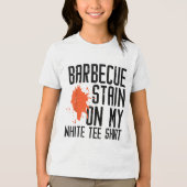 Barbecue vlek op mijn witte T-shirt Grappige BBQ v (Voorkant)