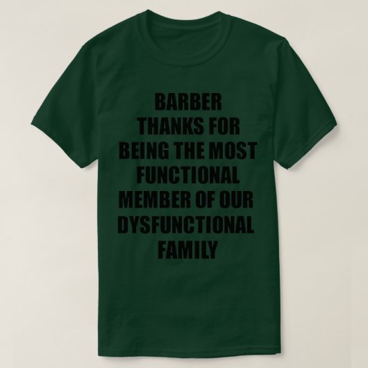 Barber-Bedankt voor het meest functionele gezinsme T-shirt (Design voorkant)