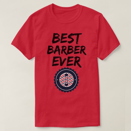 Barber Best Ever Funny Gift Idee T-shirt (Design voorkant)