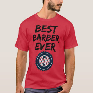 Barber Best Ever Funny Gift Idee T-shirt
