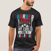 Barber Dad Way Cooler dan een gewone vader Funny C T-shirt (Voorkant)