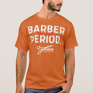 Barber de beste tijd voor ironie en grappige barbe t-shirt