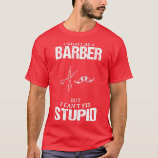 Barber Funny Design for Gift 3 T-shirt