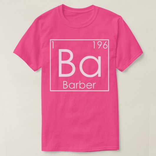 Barber Hair Beard Periodic Elements Barbers T-shirt (Design voorkant)
