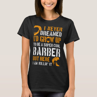 Barber Hairdresser Cosmetologist Hair Stylist Beau T-shirt