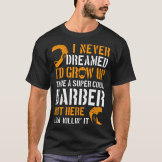 Barber Hairdresser Cosmetologist Hair Stylist Beau T-shirt