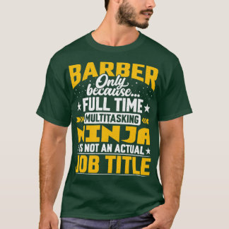 Barber Job Title Funny Hairdresser Cosmetoloog H T-shirt