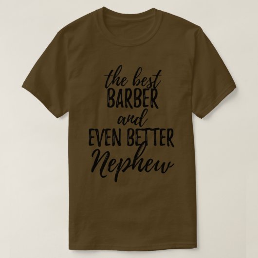 Barber Nephew Funny Gift Idee voor Relative Gag In T-shirt (Design voorkant)
