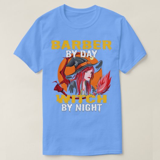 Barber op dag heks bij nacht 3 t-shirt (Design voorkant)