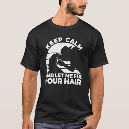 Barber Quote voor een Sarcastische hairdresser 4 T-shirt (Voorkant)