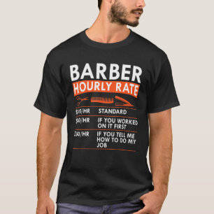 Barber Uurtarief Barbershop Haircutter tarieven T-shirt