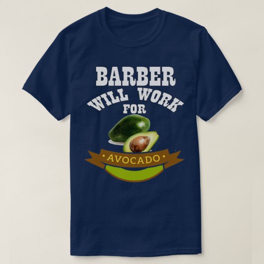 Barber zal werken voor Avocado 1 T-shirt (Design voorkant)