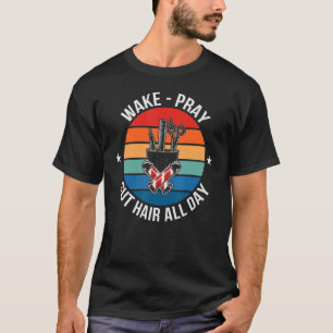 Barbers Quote Haarstylist Wake Pray Cut Hair Full T-shirt