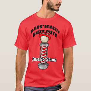 Barbershop Bass Singer "Singing Salon" T-shirt