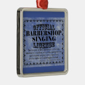 Barbershop Singing License Metal Ornament (Rechts)
