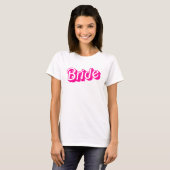 Barbiecore Roze Witte Bruid Slogan T-shirt (Voorkant volledig)