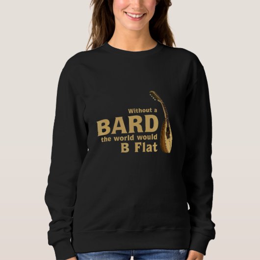 Bard Joke voor Fantasy B flat tabletop Rpg gamer F Trui (Voorkant)