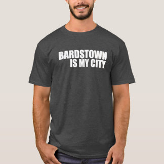 Bardstown is mijn stad t-shirt