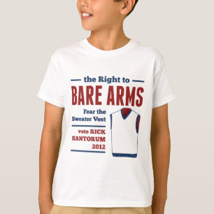 Bare Arms Rick Santorum Sweater Vest 2012 T-shirt