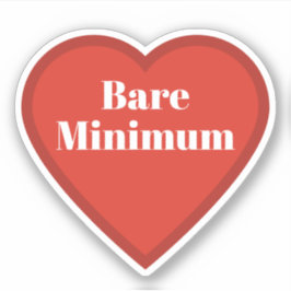 Bare Minimum Heart Sticker - Relatable Sticker