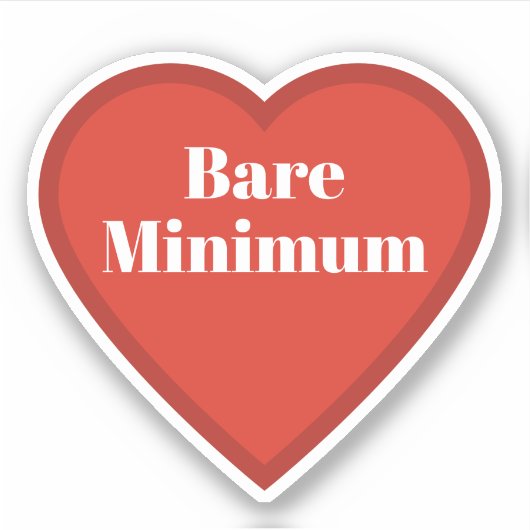 Bare Minimum Heart Sticker - Relatable Sticker (Voorkant)