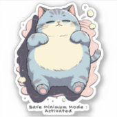 Bare Minimum Mode Activated – Relatable Mood Sticker (Voorkant)