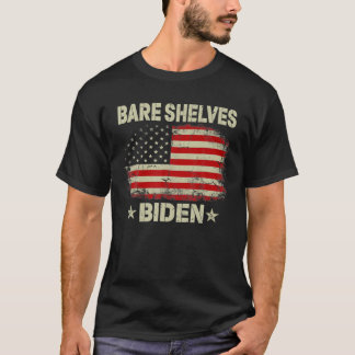 Bare Shelves Biden Funny Meme American Flag T-shirt