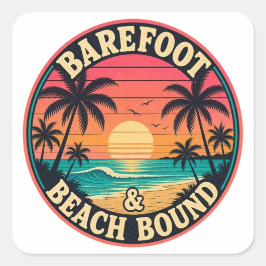 Barefoot & Beach Bound-badge Vierkante Sticker (Voorkant)