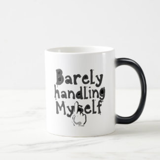 "Barely Handling Myself" Magische Mok