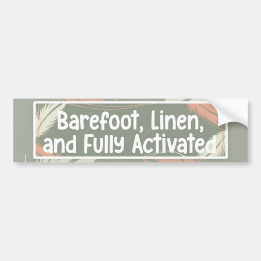 Barevoets, Linnen, & Volledig Geactiveerde Bumpers Bumpersticker (Voorkant)