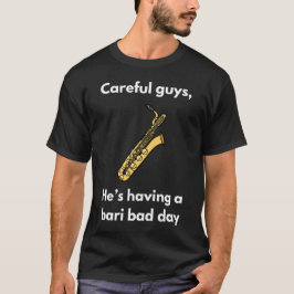 Bari Bad Day T-shirt | Baritonsaxofoon