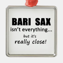 Bari Sax is niet alles Metalen Ornament