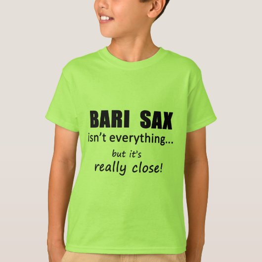 Bari Sax is niet alles T-shirt (Voorkant)