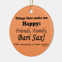 Bari Sax maakt me gelukkig Keramisch Ornament