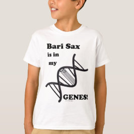 Bari Sax zit in mijn genen T-shirt