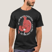 Bariatric Surgery Sleeve Never Getting Back Togeth T-shirt (Voorkant)