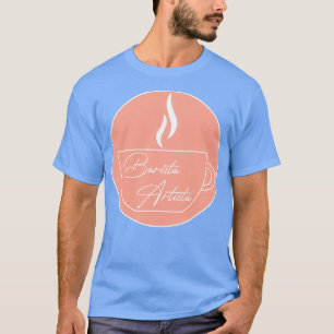 Barista Artista 3 T-shirt