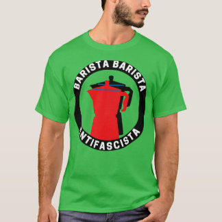 Barista Barista AntifascistaAntifascistaAntifascis T-shirt