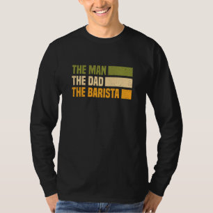 Barista Coffee Maker Espresso Merch Man, pa, bar T-shirt