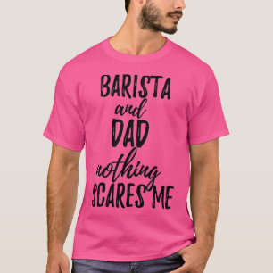Barista Dad Funny Gift Idea for Father Gag Joke No T-shirt