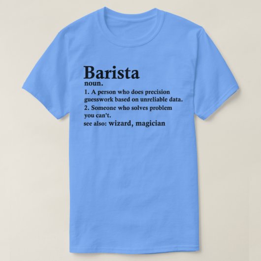 Barista Definition Funny Bartender Occupation T-shirt (Design voorkant)