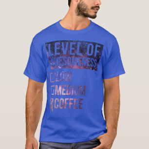 Barista Funny Art Level of Coffee 3 T-shirt
