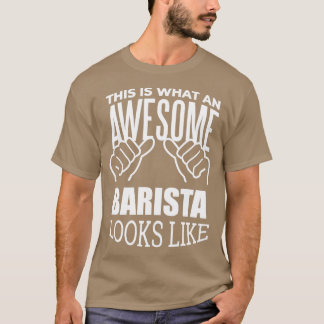 Barista Funny Gezegde 1 T-shirt