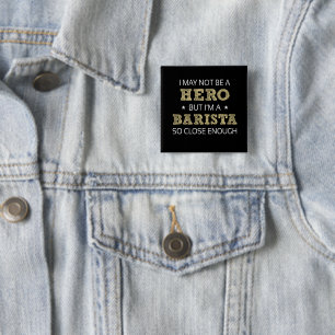Barista Hero Humor Nieuwigheid Vierkante Button 5,1 Cm