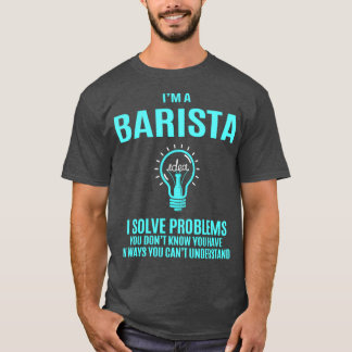 Barista I lost problemen op Geschikt object T-shirt